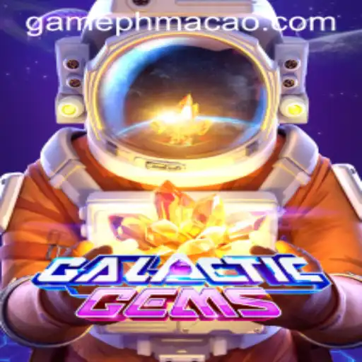 Experience the Thrills of GalacticGems at PHMACAO Casino
