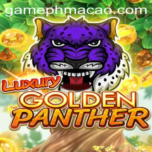 Discover the Excitement of LUXURYGOLDENPANTHER at PHMACAO Casino