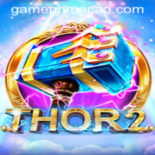 Discover the Epic Adventure of Thor2 at PHMACAO Casino