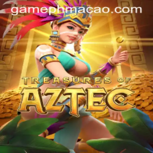 Exploring the Thrills of Treasures of Aztec at PHMACAO Casino