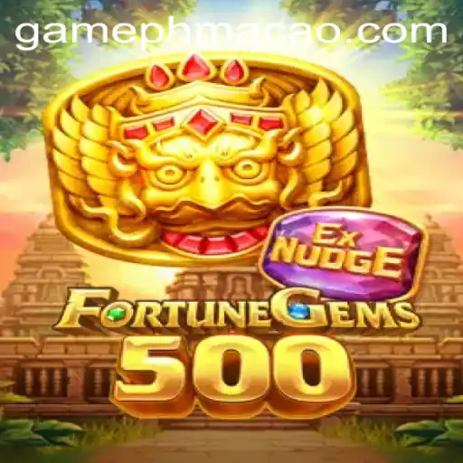 FortuneGems500: Unlocking the Treasure Vaults at PHMACAO Casino